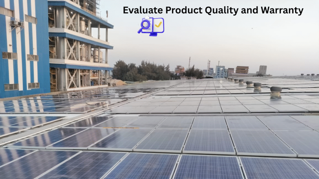 Evaluating solar product quality and warranty.