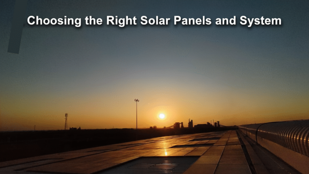 Choosing the Right Solar Panels and System
