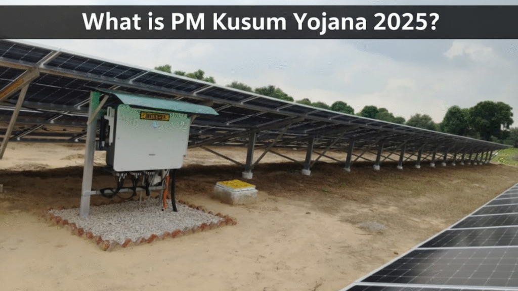 What is PM Kusum Yojana 2025?